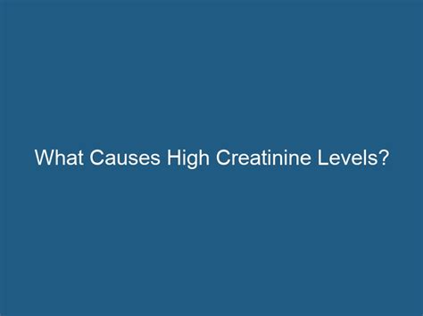 What Causes High Creatinine Levels