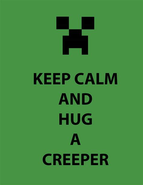 Keep Calm And Hug A Creeper By Vampartemis On Deviantart