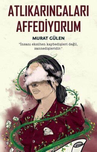 Atlikarincalari Affediyorum Murat Gulen Turkish Book Turkce Kitap Yeni
