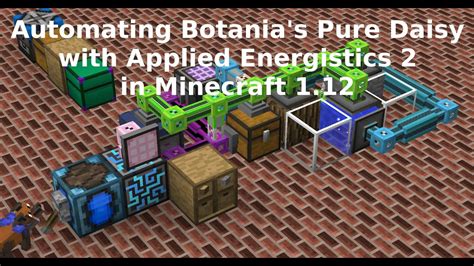 Automating Botanias Pure Daisy Using Applied Energistics 2 In