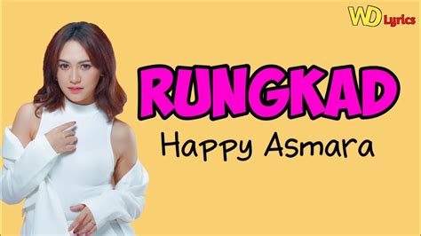 Rungkad Happy Asmara Lirik Youtube
