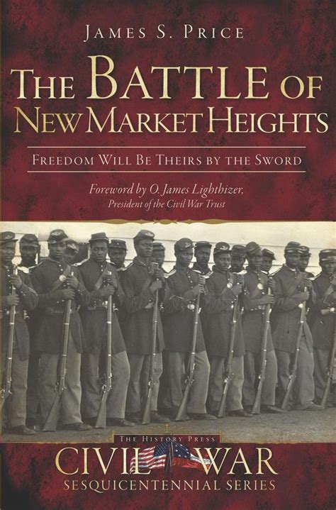 Civil War Series The Battle Of New Market Heights Freedom Will Be