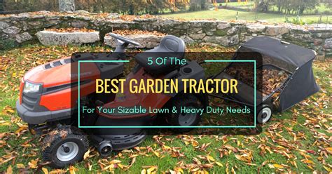5 Of The Best Garden Tractor For Your Sizable Lawn