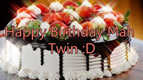 Happy Birthday To My Twin Youtube