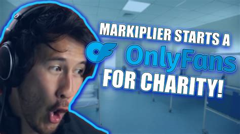 Markiplier Is Starting A Onlyfans For Charity Youtube