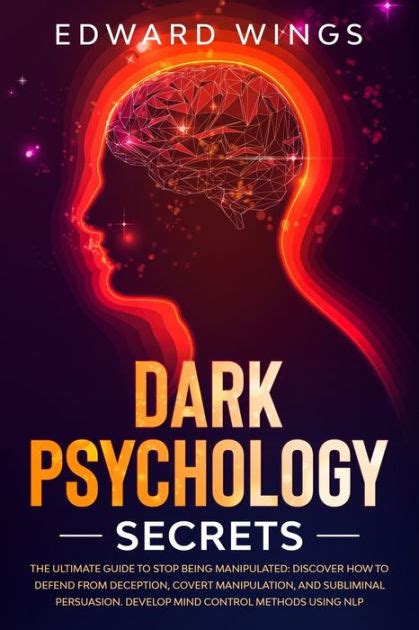 Dark Psychology Secrets The Ultimate Guide To Stop Being Manipulated