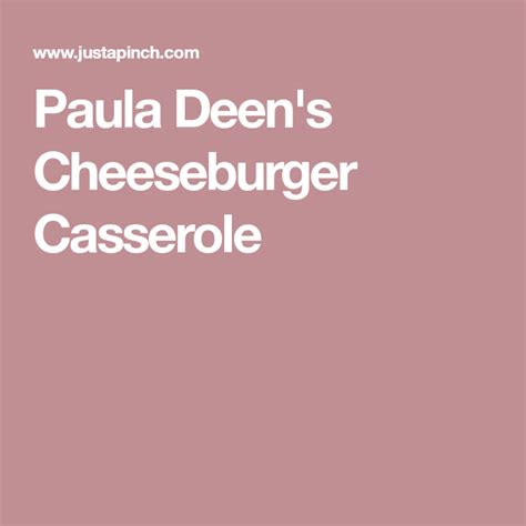 Add tomatoes with juice along with all seasonings and simmer 15 min. Paula Deen's Cheeseburger Casserole | Recipe ...