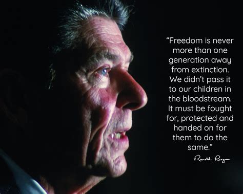 Ronald Reagan Inspirational Quote Freedom Is Never More