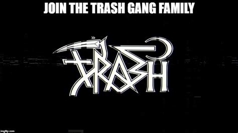 Trash Gang Imgflip