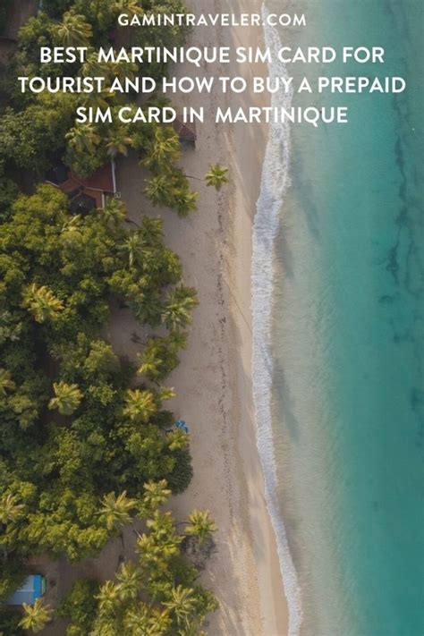 Best Martinique Sim Card For Tourist And How To Buy A Prepaid Sim Card