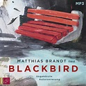 Matthias Brandt: Blackbird (Hörbuch CD) - portofrei bei eBook.de