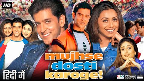 Mujhse Dosti Karoge Full Movie Hrithik Roshan Rani Mukerji Kareena Kapoor Review And Fact
