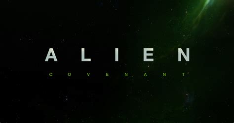 Alien Covenant Official Logo Synopsis And A Release Date Bloody