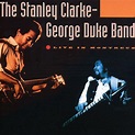 Live in Montreux (Live), The Stanley Clarke - George Duke Band - Qobuz