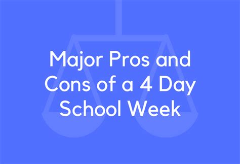 20 Major Pros And Cons Of A 4 Day School Week