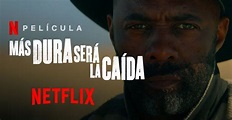 Más Dura Será La Caída Netflix (2021) Película • Netfliteando