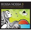 BOSSA NOSSA - Bossa Nossa 3 - CD Álbum - Compra música na Fnac.pt