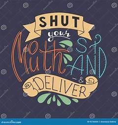 Shut Your Mouth Stand And Deliver
