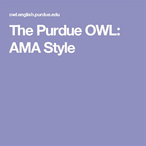 What is the apa citation for owl pages? The Purdue OWL: AMA Style | Apa style, Writing lab, Apa ...