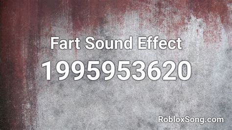 Fart Sound Effect Roblox Id Roblox Music Codes