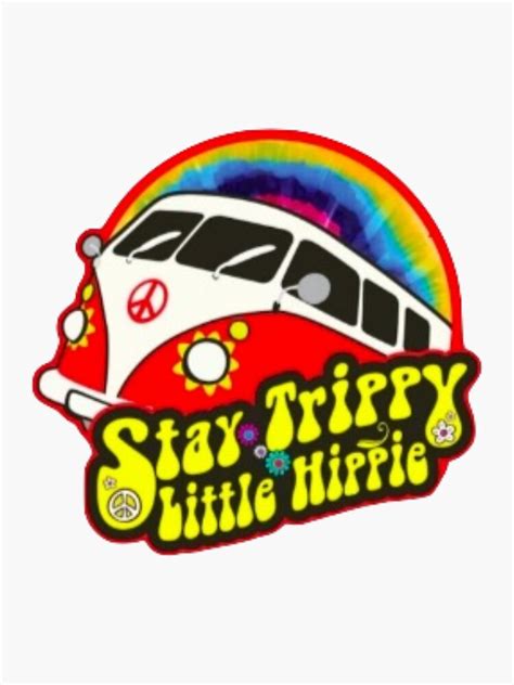 Stay Trippy Little Hippie Sticker For Sale By Codyquaile Redbubble
