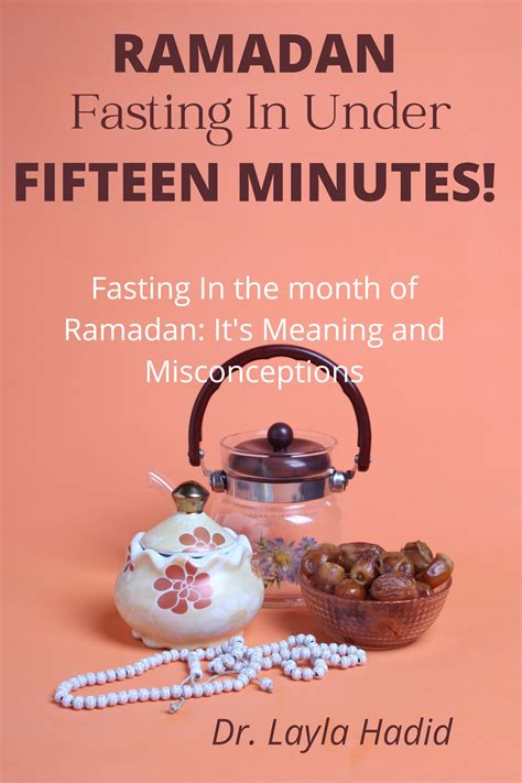 Ramadan Fasting In Under Fifteen Minutes A Fast And Comprehensive