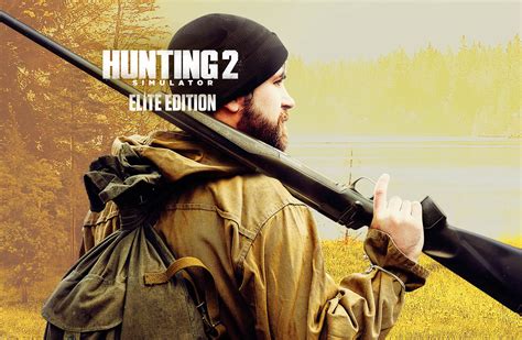 Buy Hunting Simulator 2 Elite Edition On Gamesload