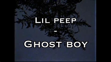 Lil Peep Ghost Boy Lyrics Youtube