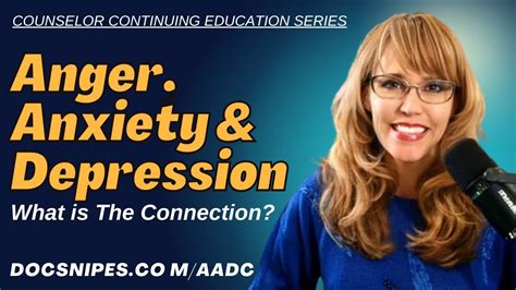Anger Anxiety Depression Make The Connection Counselor Education