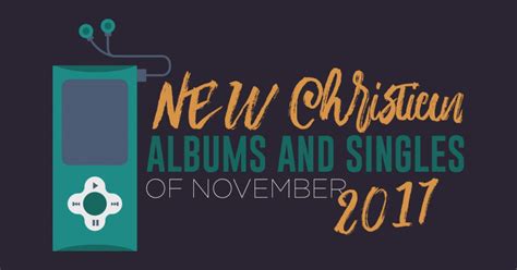 New Christian Albums And Singles Of November 2017