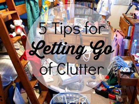 5 Tips For Letting Go Of Clutter Organizing Made Fun 5 Tips For