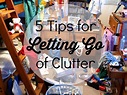 5 Tips for Letting Go of Clutter | Organizing Made Fun: 5 Tips for ...