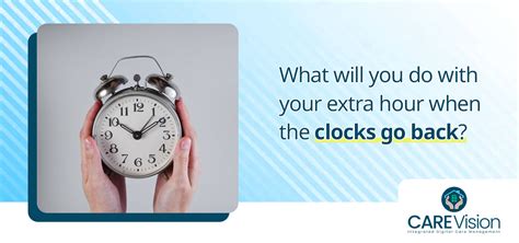 What Will You Do With Your Extra Hour When The Clocks Go Back Carevision