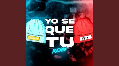 Yo Se Que Tu Remix Youtube Music