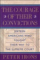 The Courage of Their Convictions | Book by Peter H. Irons | Official ...
