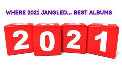 Janglepophub’s Best Of 2021 Top 15 Albums