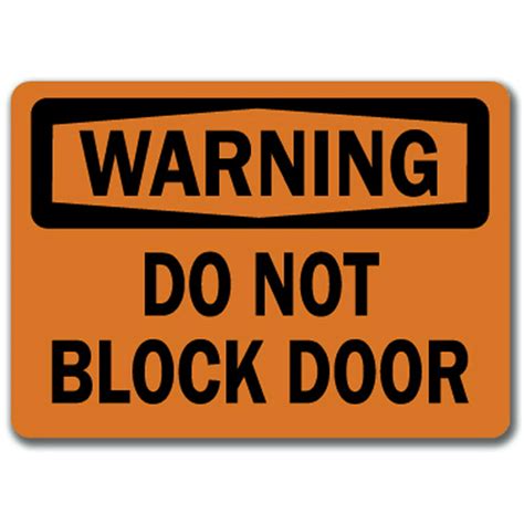 Warning Sign Do Not Block Door 10 X 14 Osha Safety Sign Walmart