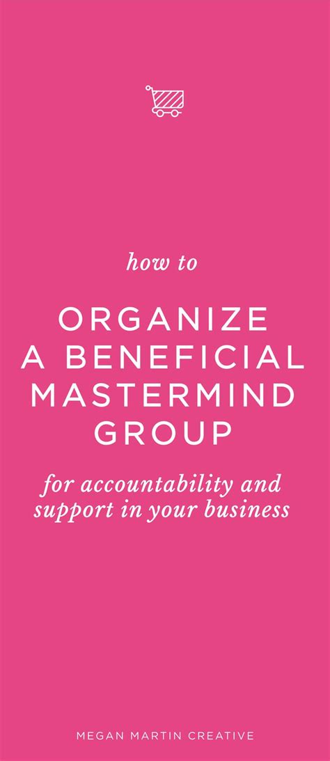How To Organize A Beneficial Mastermind Group Megan Martin Creative