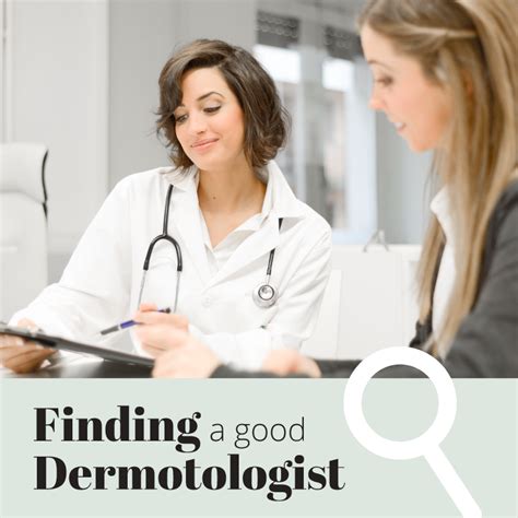 How To Find A Good Dermatologist Tips And Questions To Ask