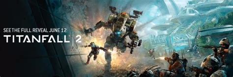 Ea Shows Off New Titanfall 2 Teaser Clip Ahead Of E3