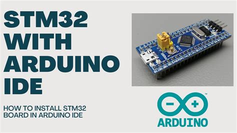 How To Install Stm32 Board With Arduino Ide Program Stm32 With