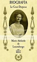 Biografía: La Gran Duquesa María Adelaida | Nuestro pequeño mundo