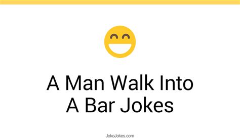 35 Cheerful Fun A Man Walk Into A Bar Jokes To Brighten Your Day With