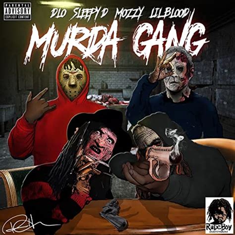 Murda Gang Feat Sleepy D Mozzy And Lil Blood Single Explicit By D
