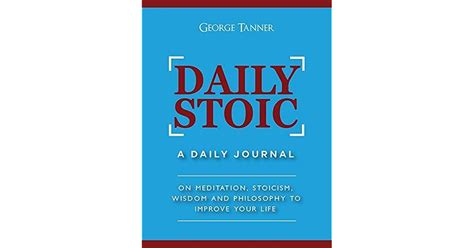 Daily Stoic A Daily Journal On Meditation Stoicism Wisdom And