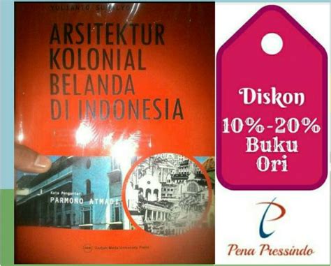 Jual Buku Arsitektur Kolonial Belanda Di Indonesia Yulianto Sumalyo
