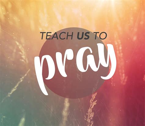 Daily Prayer Teach Us To Pray