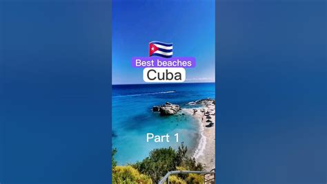 Best Beaches In Cuba 🇨🇺 Part 1 Youtube