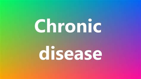 Chronic Disease Medical Meaning Youtube