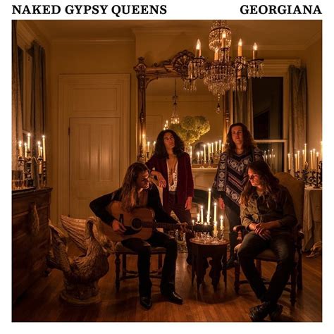 Naked Gypsy Queens Georgiana Lyrics And Tracklist Genius